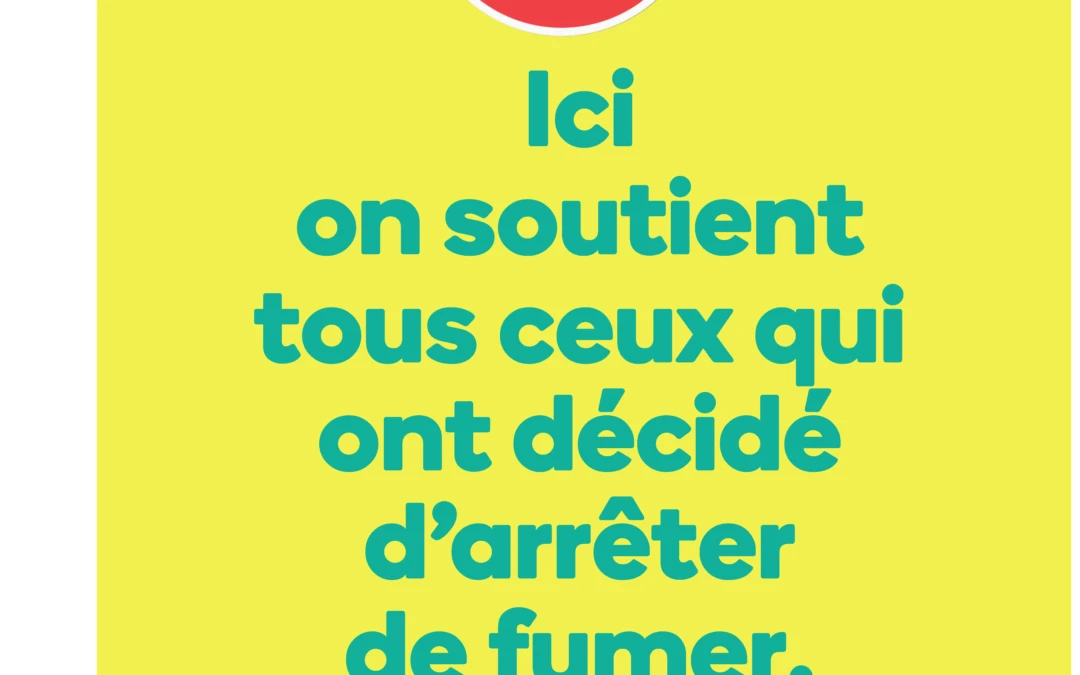 Ici on soutient ceux qui ont décider d'arreter de fumer Affiche